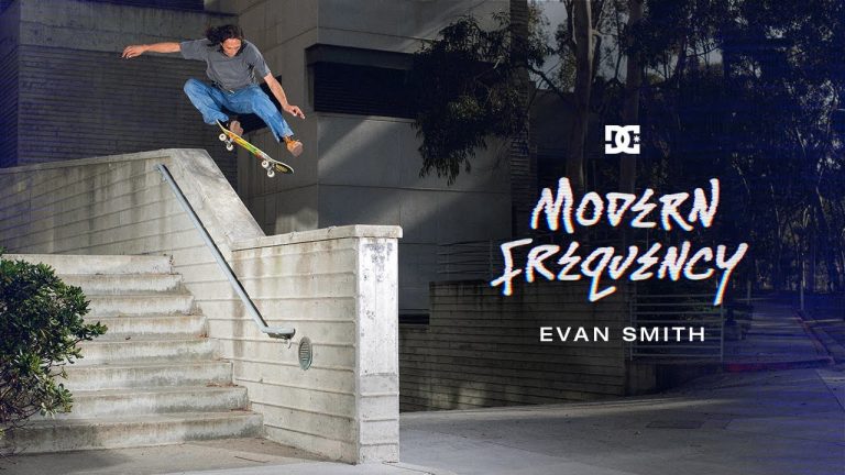 DC Shoes Co: Evan Smith – Modern Frequency
