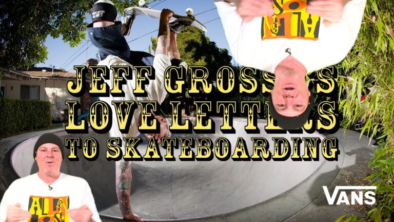 Vans Grosso Forever Collection & Love Letters Episode